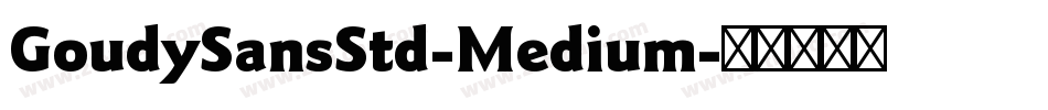 GoudySansStd-Medium字体转换