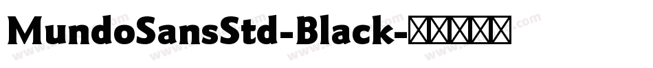 MundoSansStd-Black字体转换