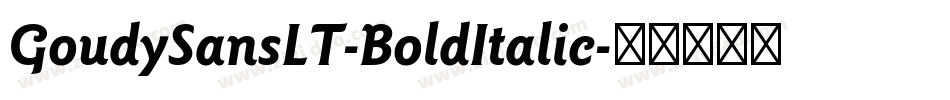 GoudySansLT-BoldItalic字体转换