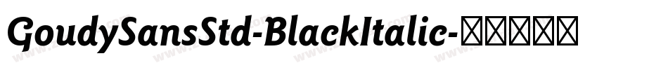 GoudySansStd-BlackItalic字体转换