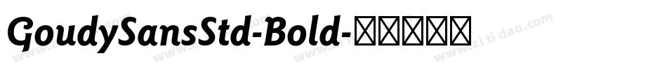 GoudySansStd-Bold字体转换