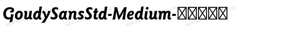 GoudySansStd-Medium字体转换