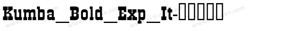 Kumba_Bold_Exp_It字体转换