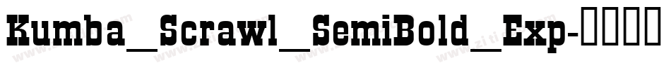 Kumba_Scrawl_SemiBold_Exp字体转换