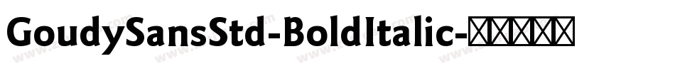 GoudySansStd-BoldItalic字体转换