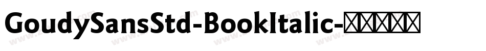 GoudySansStd-BookItalic字体转换