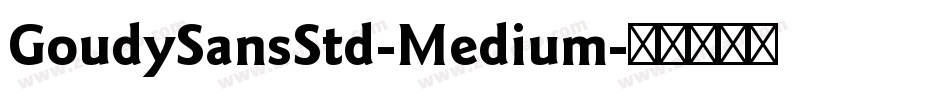 GoudySansStd-Medium字体转换