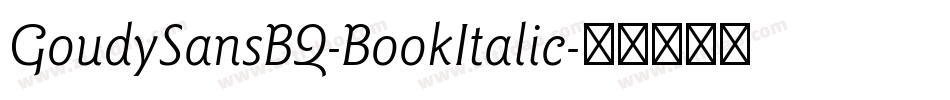 GoudySansBQ-BookItalic字体转换