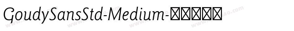 GoudySansStd-Medium字体转换