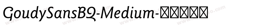 GoudySansBQ-Medium字体转换
