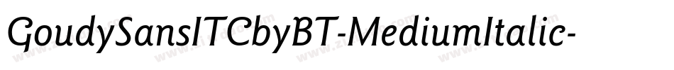 GoudySansITCbyBT-MediumItalic字体转换