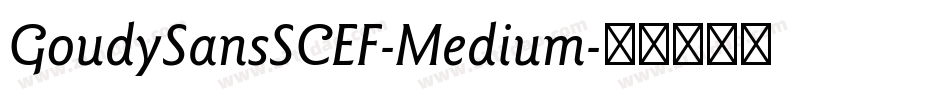GoudySansSCEF-Medium字体转换
