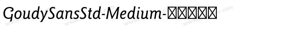 GoudySansStd-Medium字体转换