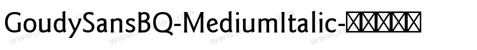 GoudySansBQ-MediumItalic字体转换
