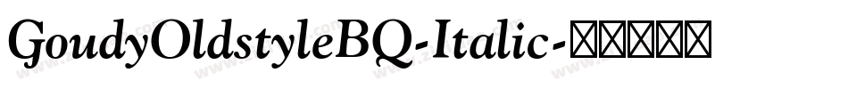GoudyOldstyleBQ-Italic字体转换