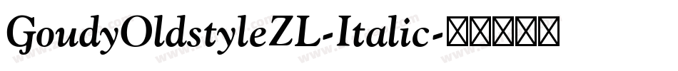 GoudyOldstyleZL-Italic字体转换