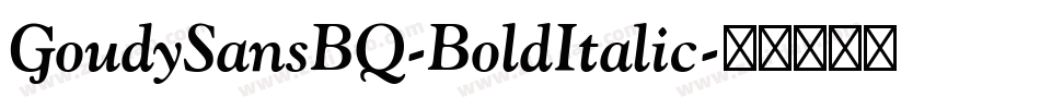 GoudySansBQ-BoldItalic字体转换