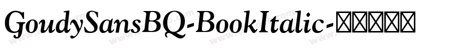 GoudySansBQ-BookItalic字体转换
