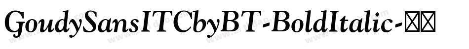 GoudySansITCbyBT-BoldItalic字体转换