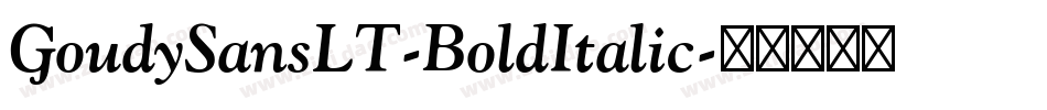 GoudySansLT-BoldItalic字体转换