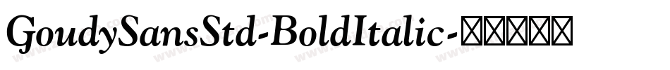 GoudySansStd-BoldItalic字体转换