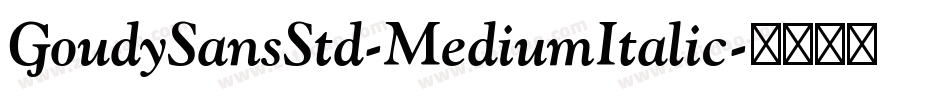 GoudySansStd-MediumItalic字体转换