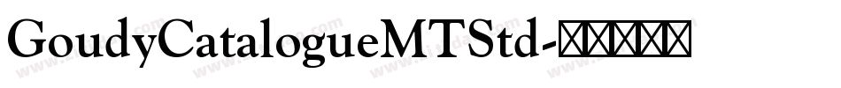 GoudyCatalogueMTStd字体转换