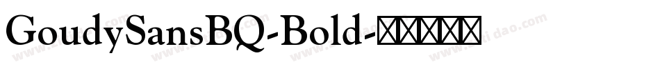 GoudySansBQ-Bold字体转换