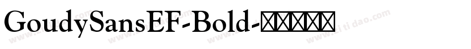 GoudySansEF-Bold字体转换