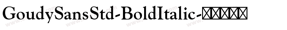 GoudySansStd-BoldItalic字体转换