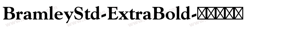 BramleyStd-ExtraBold字体转换