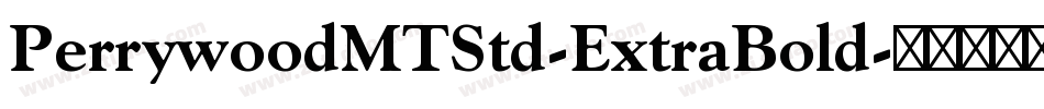 PerrywoodMTStd-ExtraBold字体转换