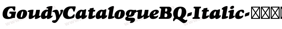 GoudyCatalogueBQ-Italic字体转换