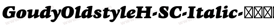 GoudyOldstyleH-SC-Italic字体转换