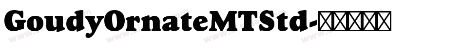 GoudyOrnateMTStd字体转换