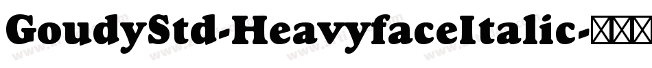 GoudyStd-HeavyfaceItalic字体转换