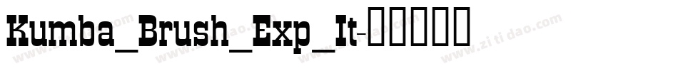 Kumba_Brush_Exp_It字体转换