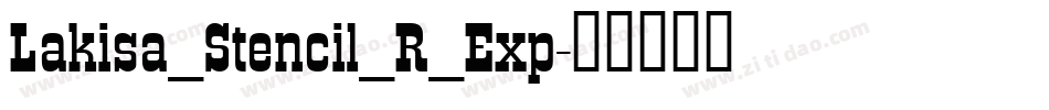 Lakisa_Stencil_R_Exp字体转换