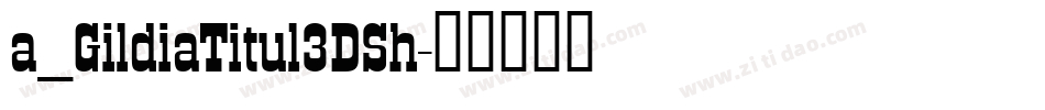 a_GildiaTitul3DSh字体转换