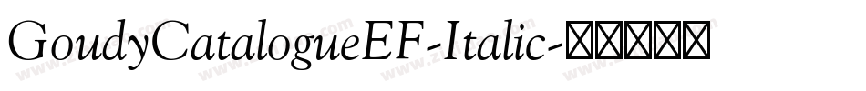 GoudyCatalogueEF-Italic字体转换