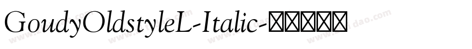 GoudyOldstyleL-Italic字体转换