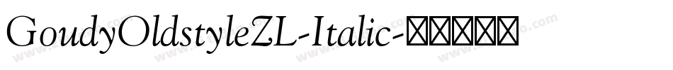 GoudyOldstyleZL-Italic字体转换