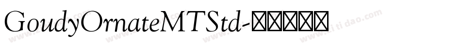 GoudyOrnateMTStd字体转换