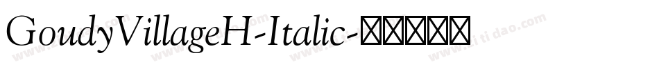 GoudyVillageH-Italic字体转换