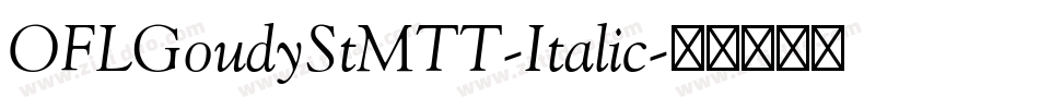 OFLGoudyStMTT-Italic字体转换