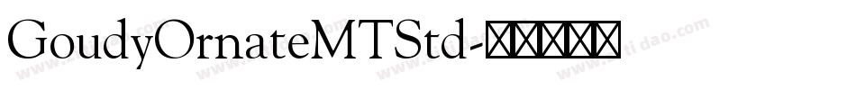 GoudyOrnateMTStd字体转换