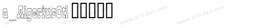 a_AlgeriusOtl字体转换