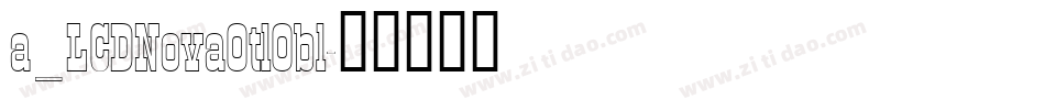 a_LCDNovaOtlObl字体转换