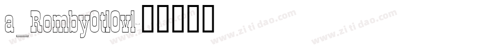 a_RombyOtlOvl字体转换