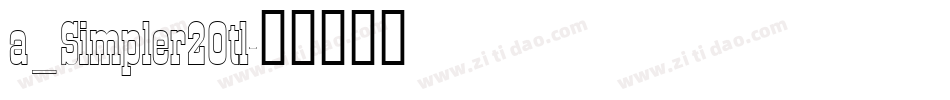 a_Simpler2Otl字体转换